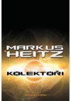 Kolektoři – Markus Heitz | Databáze knih